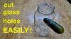 Drill Holes In Glass Easily Wine Bottles Mason Jars In Under A Minute