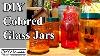 Make Your Own Colored Glass Jars An Easy Diy